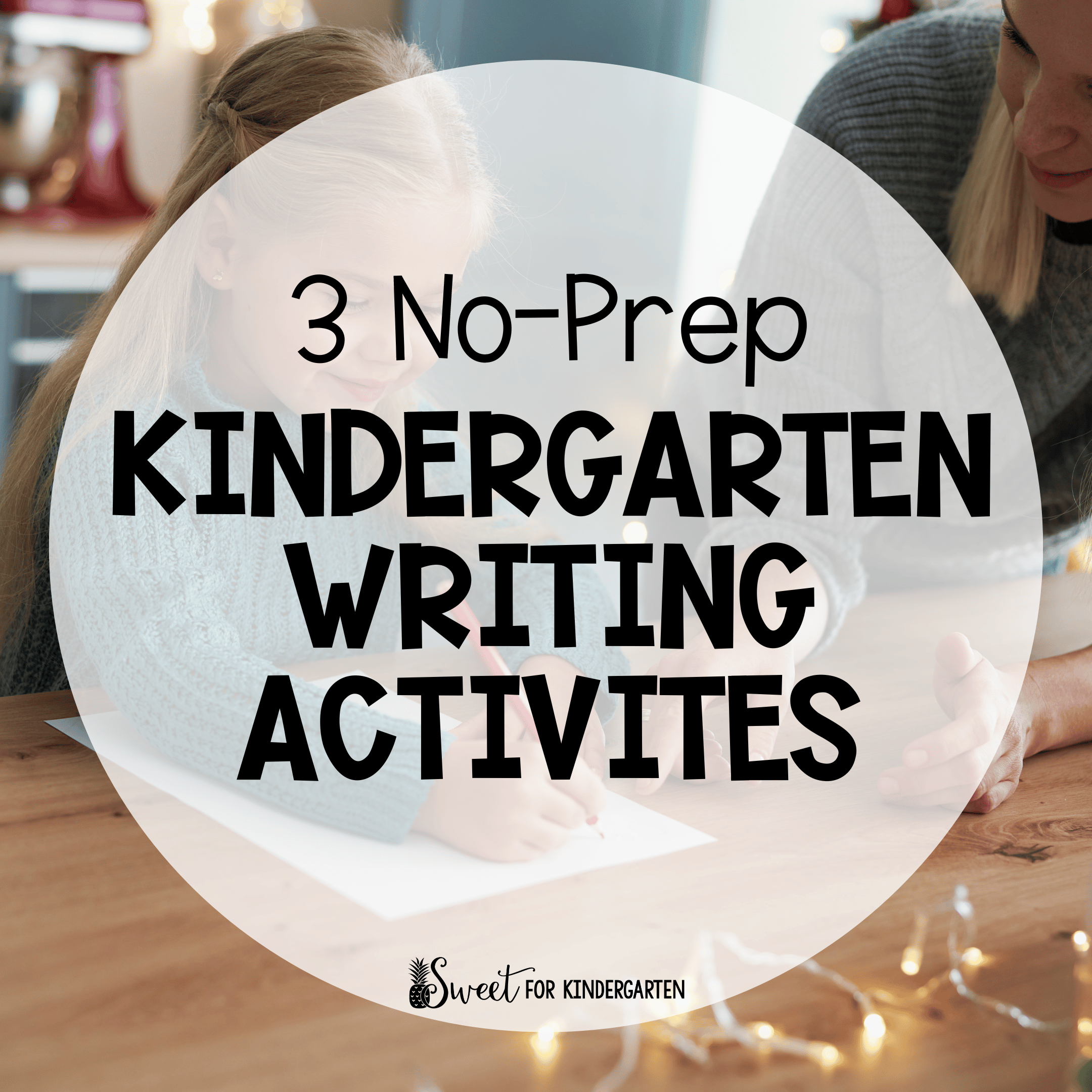 3 No-Prep Kindergarten Writing Activities