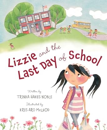 Click here to find Lizzie and the Last Day of School on Amazon End of Year Book List